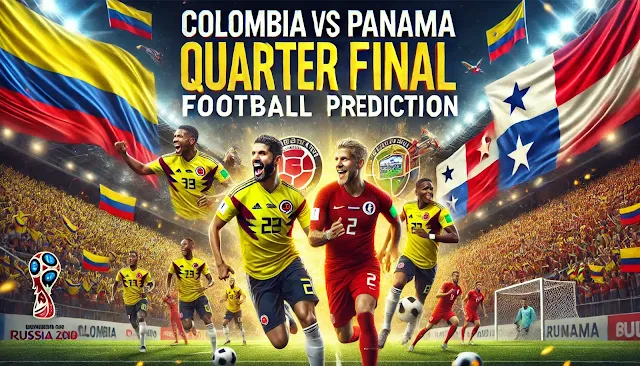 Colombia vs Panama Quarter Final Football Match Prediction