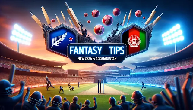 fantasy tips for New Zealand vs Afghanistan