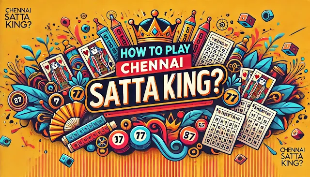 how to play Chennai Satta King