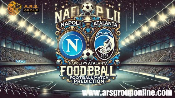 Napoli vs Atalanta Football Match Prediction