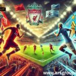 Liverpool vs Man City Football Match Prediction