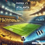 Parma vs Atalanta Football Match Prediction