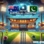 Australia vs Pakistan 2nd T20 Dream11 Prediction