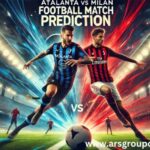 Atalanta vs Milan Football Match Prediction